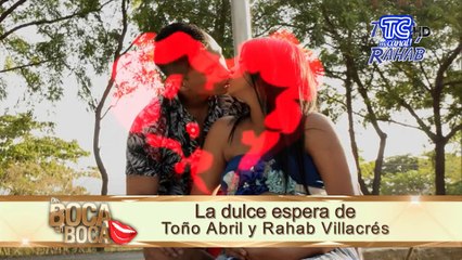 La dulce espera de Toño y Rahab