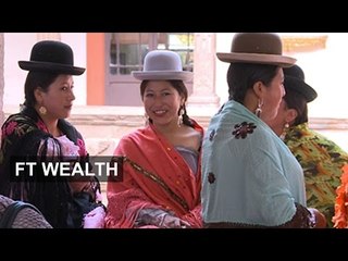 Bolivia's Rising Indigenous Bourgeoisie | FT Wealth
