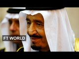 What the Saudi shake-up means | FT World