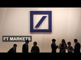 Deutsche Bank Hit By a $55 Million Fine | FT Markets