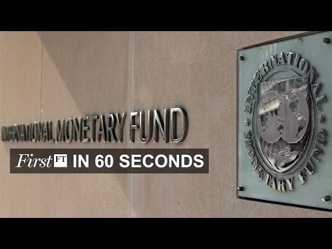 IMF slams Greece, China's economy grows | FirstFT