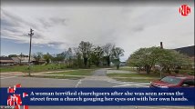 Woman Rips Out Eyeball Then Goes To Church