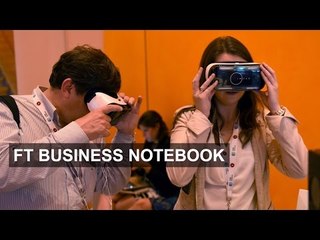 Virtual reality at Consumer Electronics Show | FT Business Notebook