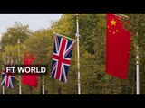 Xi visit - What's in it for the UK? | FT World
