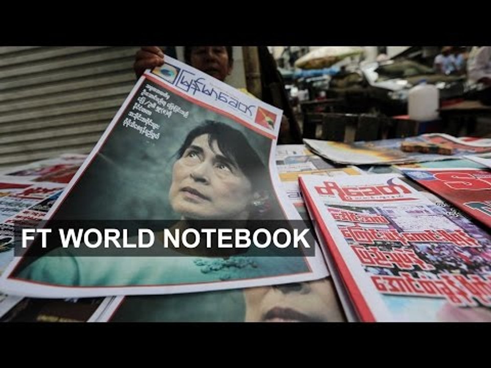 Myanmar opposition celebrates I FT World Notebook