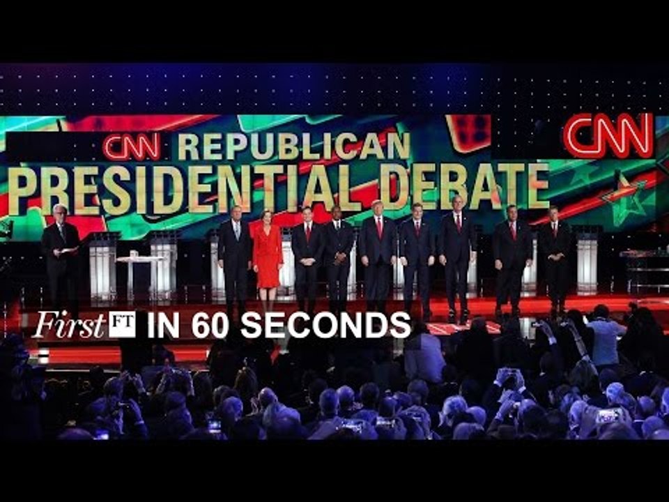US Republican debate, EU border force | FirstFT