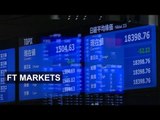 China market impact in 90 seconds | FT Markets