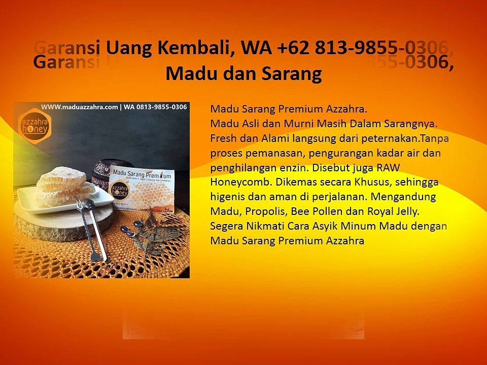 Garansi Uang Kembali, WA +62 813-9855-0306, Madu dan Sarang