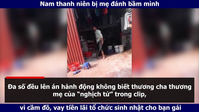 Nam thanh niên bị mẹ đánh bầm mình vì cầm đồ, vay tiền lãi tổ chức sinh nhật cho bạn gái