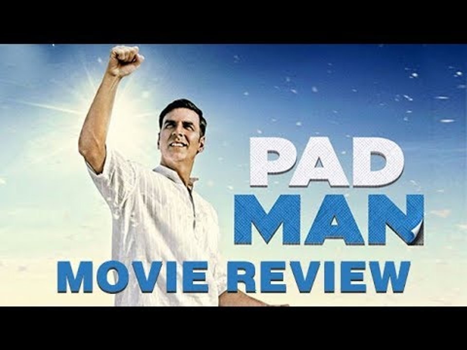 Pad Man Movie Review | Akshay Kumar | Sonam Kapoor | Radhika Apte