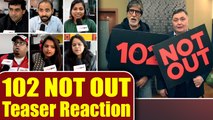 102 Not Out Teaser Reaction: Amitabh Bachchan | Rishi Kapoor | Umesh Shukla | FilmiBeat