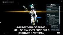 Warframe Mirage/Mirage Prime - Hall of Malevolence Build (begginer & veteran)
