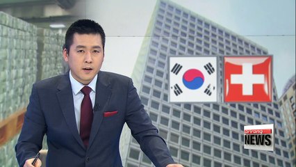 S. Korea, Switzerland agree to sign currency swap deal