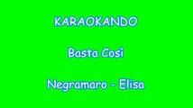 Karaoke Italiano - Basta Cosi - Negramaro - Elisa Testo
