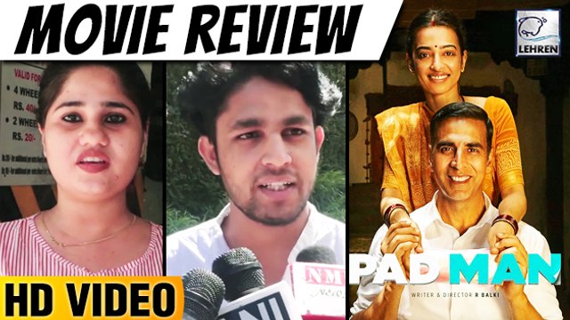 Pad Man Public Review | Akshay Kumar, Sonam Kapoor, Radhika Apte