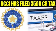 BCCI paid Rs 3,500 crore as tax from 2007-08 | Oneindia News
