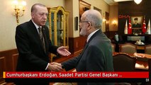 Cumhurbaşkanı Erdoğan, Saadet Partisi Genel Başkanı Karamollaoğlu'nu Kabul Etti