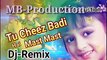 New Dj Remix Hindi Old Romantic Song_ Tu Cheez badi_ Presented By MB-Production ( 240 X 426 )