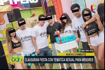 Chimbote: clausuran local que realizaba fiesta con temática sexual para menores