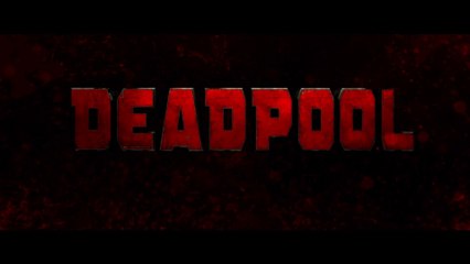DEADPOOL (2016) Bande Annoce VF - HD