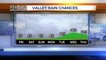 Rain chances arrive in the Valley next week