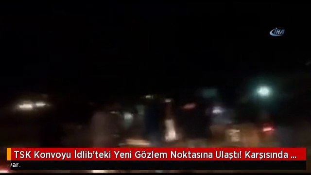 TSK Konvoyu İdlib'teki Yeni Gözlem Noktasına Ulaştı! Karşısında İran Kuvvetleri Var