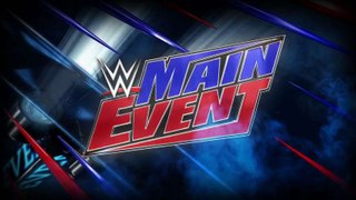WWE Main Event 9th Febuary 2018 Full Show-WWE Main Event 2/9/18