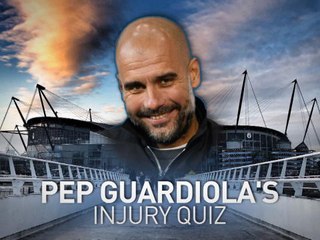 It's Pep Guardiola's injury quiz!
