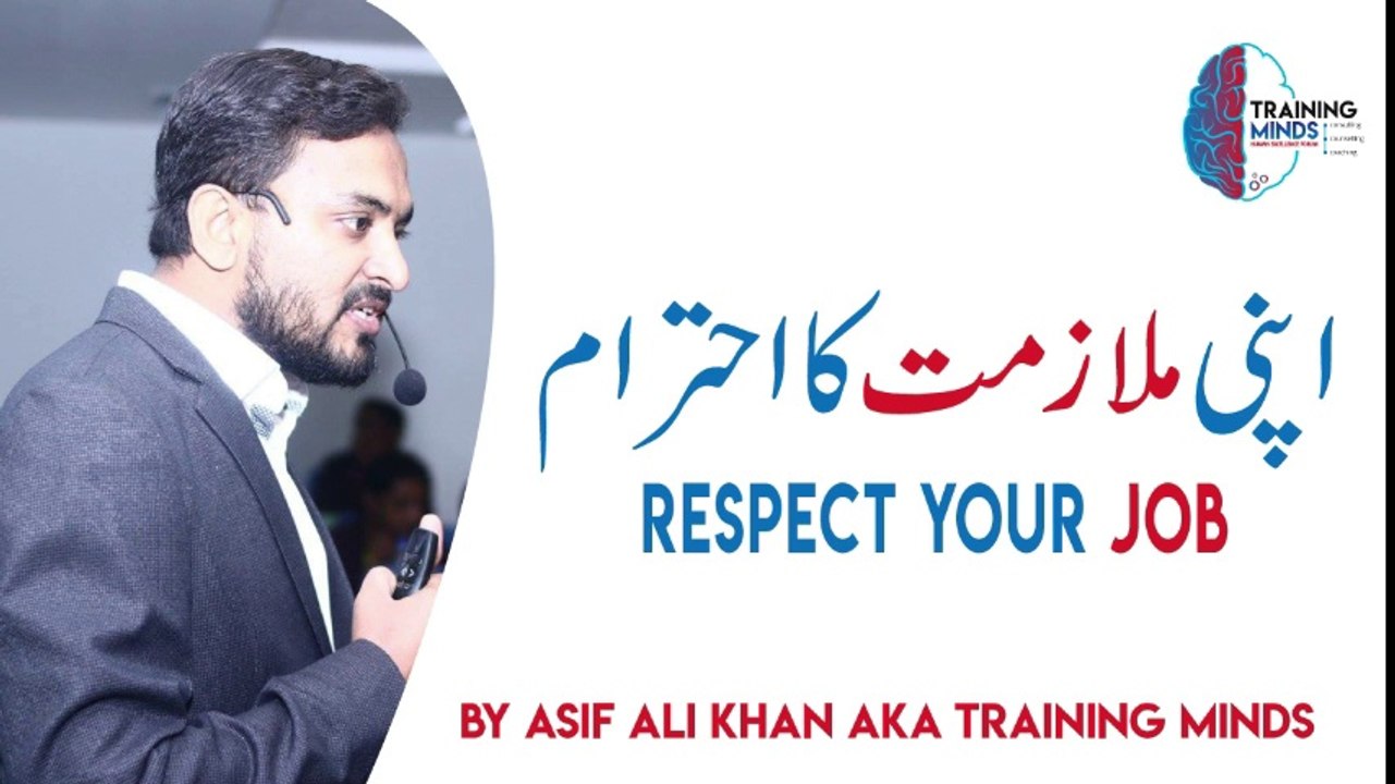 Always Respect your job by Asif Ali Khan aka Training Minds