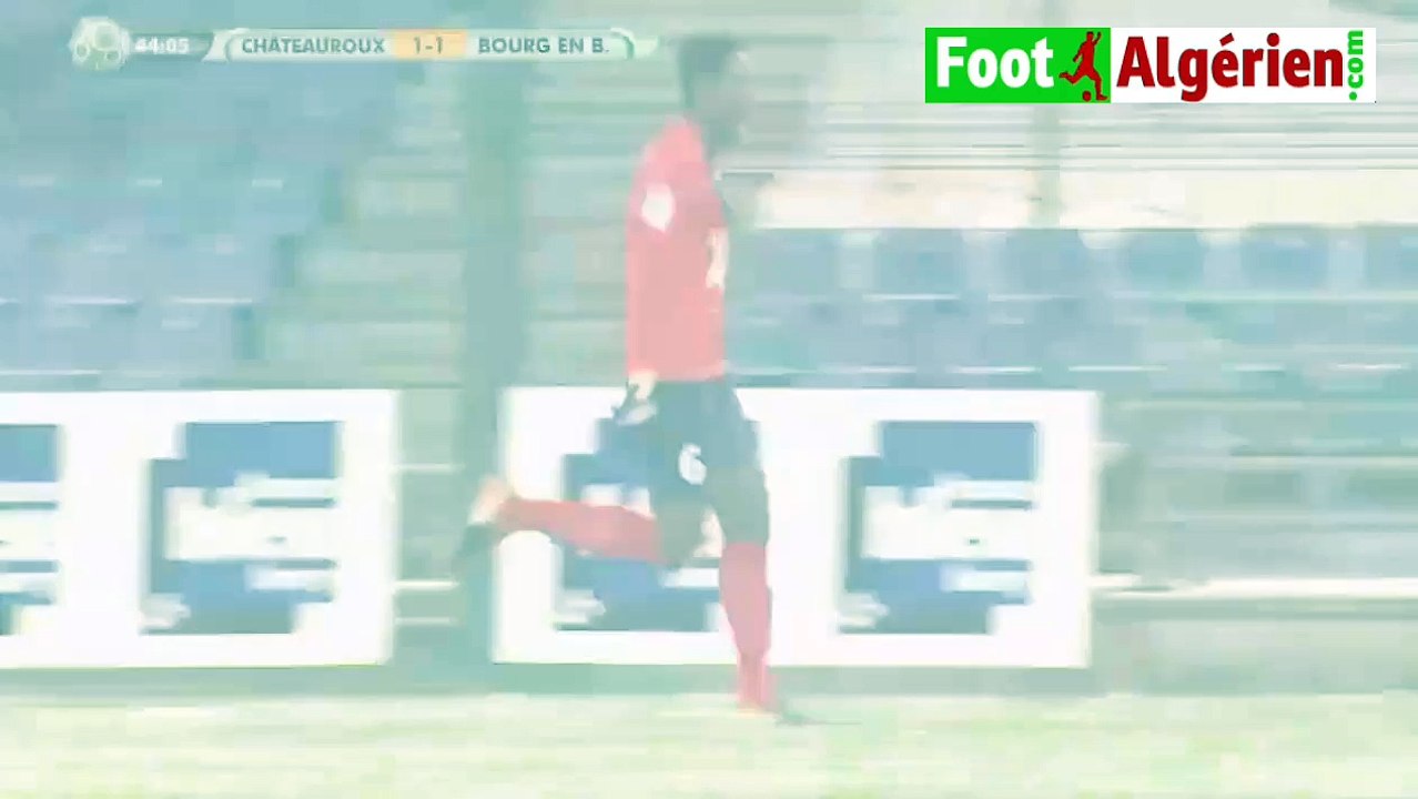 Châteauroux  3 - 1  Bourg-en-Bresse (Saïd Benrahma buteur)