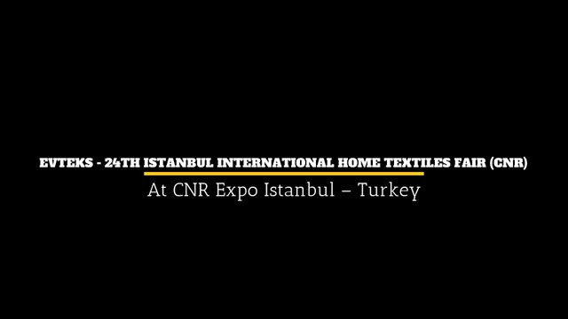 Evteks - 24th Istanbul International Home Textiles Fair (cnr)