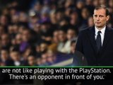Football is nothing like PlayStation - Allegri