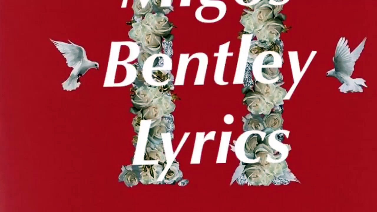 Migos - Bentley (lyrics)