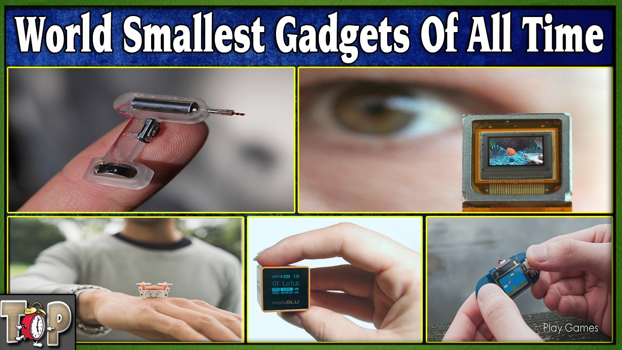 Top 10 Smallest Gadget Ever