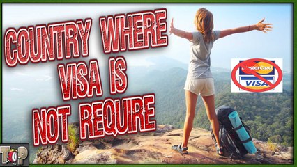 10 Country Where Visa Is Not Require