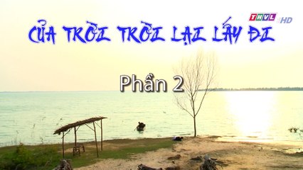 Của trời trời lại lấy đi - Phần 2 (Hết) - Cổ tích Việt Nam