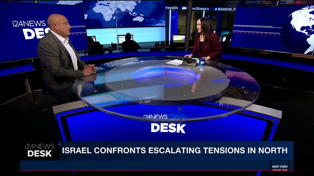 i24NEWS DESK | Israel's escalating tensions on northern front | Sunday, February 11th 2018