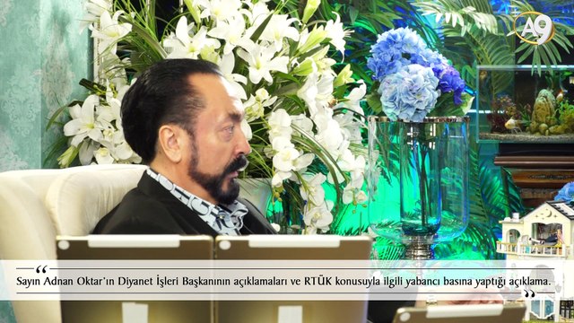 Sayın Adnan Oktar’ın Diyanet İşleri Başkanı’nın açıklamaları ve RTÜK konusuyla ilgili yabancı basına yaptığı açıklama. (8 Şubat 2018, A9 TV)