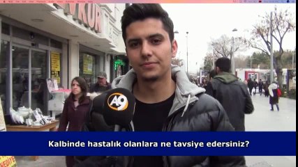 Kalbinde hastalık olanlara ne tavsiye edersiniz?