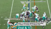 Denver Broncos vs. Miami Dolphins | NFL Week 13 Game Preview