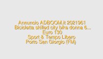 Bicicletta skilled city bike donna 6...