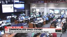 Trump administration considering privatizing International Space Station