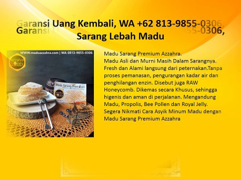 Garansi Uang Kembali, WA +62 813-9855-0306, Sarang Lebah Madu