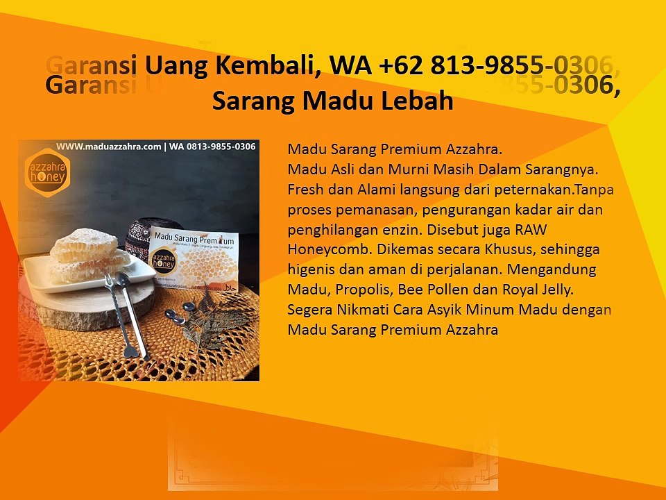 Garansi Uang Kembali, WA +62 813-9855-0306, Sarang Madu Lebah