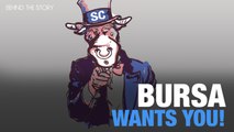 BEHIND THE STORY: Bursa wants you!