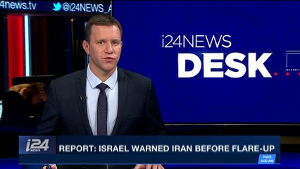i24NEWS DESK | Report: Israel warned Iran before flare-up | Monday, February 12th 2018