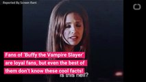 Fun Facts About 'Buffy The Vampire Slayer'