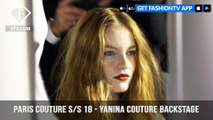 Paris Couture Spring Summer 2018 - Yanina Couture Backstage | FashionTV | FTV