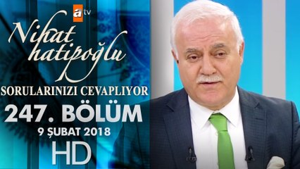 Nihat Hatipoğlu Sorularınızı Cevaplıyor - 09 Şubat 2018