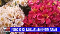 Presyo ng mga bulaklak sa Baguio City, tumaas